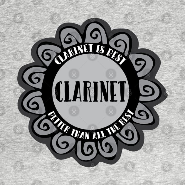 Clarinet Is Best by Barthol Graphics